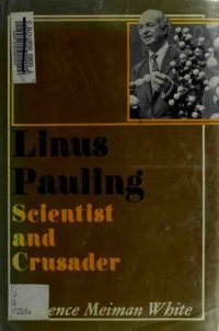 cover of the book Linus Pauling: Scientist and Crusader