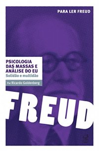 cover of the book Psicologia das massas e análise do eu: solidão e multidão (Para ler Freud)