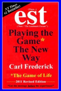 cover of the book EST: Playing The Game* The New Way *The Game Of Life