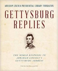 cover of the book Gettysburg Replies: The World Responds to Abraham Lincoln’s Gettyburg Address