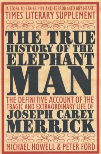 cover of the book The True History of the Elephant Man