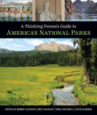 cover of the book A Thinking Person’s Guide to America’s National Parks