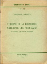 cover of the book L’origine et la conscience nationale des aroumains (la terreur Grecque en Macédoine)