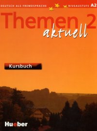 cover of the book Themen aktuell 2: Deutsch als Fremdsprache, Niveaustufe A2 - Kursbuch (Audio)