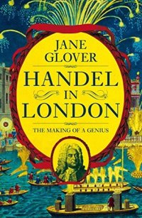 cover of the book Handel in London: The Making of a Genius