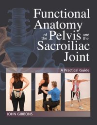 cover of the book Functional Anatomy of the Pelvis and the Sacroiliac Joint A Practical Guide