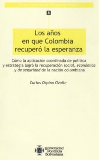 cover of the book Los Años en que Colombia recuperó la esperanza