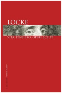 cover of the book Locke. Vita, pensiero, opere scelte