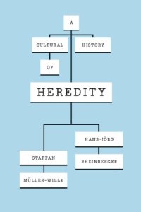 cover of the book A Cultural History of Heredity