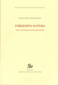 cover of the book Unigenita natura. Dio e universo in Giordano Bruno