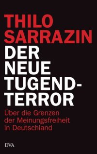 cover of the book Der neue Tugendterror: Über die Grenzen der Meinungsfreiheit in Deutschland