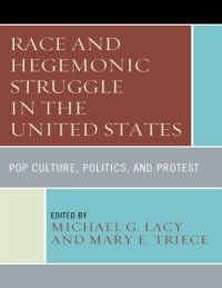 cover of the book Race and Hegemonic Struggle in the United States: Pop Culture, Politics, and Protest