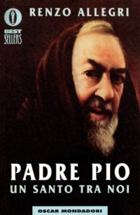 cover of the book Padre Pio. Un santo tra noi