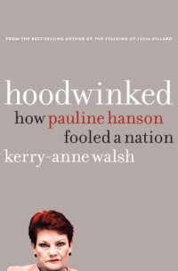 cover of the book Hoodwinked : How Pauline Hanson Fooled A Nation