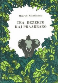 cover of the book Tra Dezerto kaj Praarbaro