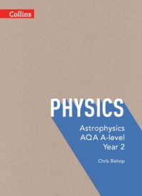 cover of the book Physics Astrophysics AQA A-level Year 2