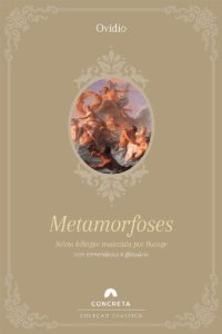 cover of the book Metamorfoses (seleta bilíngue traduzida por Bocage)