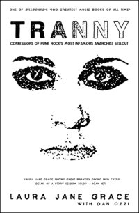 cover of the book Tranny: Confessions of Punk Rock’s Most Infamous Anarchist Sellout