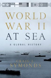 cover of the book World War II at Sea: A Global History