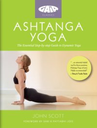 cover of the book Ashtanga Yoga: The Essential Step-by-step Guide to Dynamic Yoga