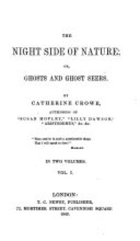 cover of the book The Night Side of Nature, Or, Ghosts and Ghost Seers v1 & v2