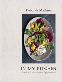 cover of the book In My Kitchen: A Collection of New and Favorite Vegetarian Recipes