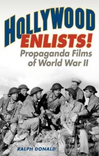 cover of the book Hollywood Enlists!: Propaganda Films of World War II