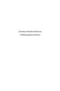 cover of the book Christian-Muslim Relations, A Bibliographical History Volume 9. Western and Southern Europe (1600–1700)