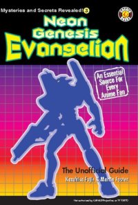 cover of the book Neon Genesis Evangelion: The Unofficial Guide