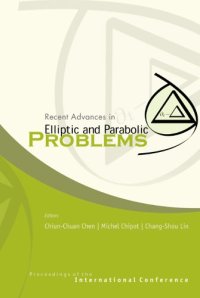 cover of the book Recent Advances In Elliptic And Parabolic Problems: Proceedings of the International Conference, Hsinchu, Taiwan 16 - 20 February 2004