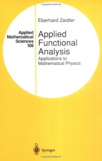 cover of the book Applied Functional Analysis: Applications to Mathematical Physics (Applied Mathematical Sciences) (v. 108)