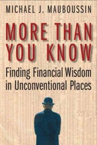 cover of the book More Than You Know: Finding Financial Wisdom in Unconventional Places