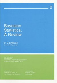 cover of the book Bayesian Statistics, a Review (CBMS-NSF Regional Conference Series in Applied Mathematics)