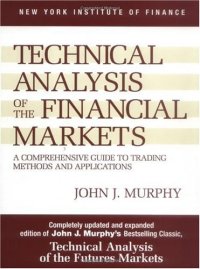 cover of the book Technical Analysis of the Financial Markets: A Comprehensive Guide to Trading Methods and Applications (New York Institute of Finance)