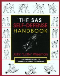 cover of the book The SAS Self-Defense Handbook: A Complete Guide to Unarmed Combat Techniques