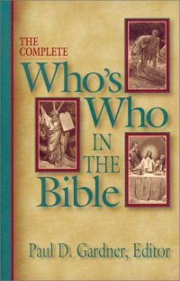 cover of the book Complete Who's Who in the Bible, The