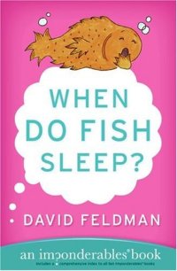 cover of the book When Do Fish Sleep? : An Imponderables Book (Imponderables Books)