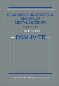 cover of the book Diagnostic and Statistical Manual of Mental Disorders DSM-IV-TR Fourth Edition (Text Revision)