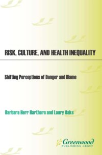 cover of the book Risk, Culture, and Health Inequality: Shifting Perceptions of Danger and Blame