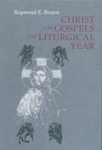 cover of the book Christ in the Gospels of the Liturgical Year