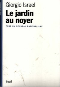 cover of the book Le jardin au noyer : pour un nouveau rationalisme