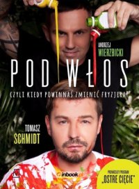 cover of the book Pod włos, czyli kiedy powinnaś zmienić fryzjera?