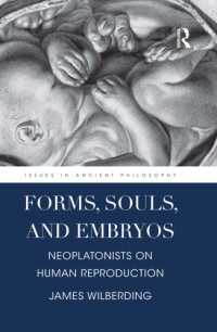 cover of the book Forms, Souls, and Embryos: Neoplatonists on Human Reproduction