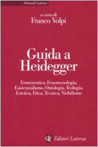 cover of the book Guida a Heidegger. Ermeneutica, fenomenologia, esistenzialismo, ontologia, teologia, estetica, etica, tecnica, nichilismo