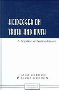 cover of the book Heidegger on truth and myth : a rejection of postmodernism