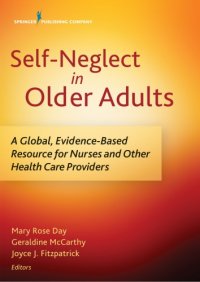 cover of the book Self-Neglect in Older Adults: A Global, Evidence-Based Resource for Nurses and Other Healthcare Providers