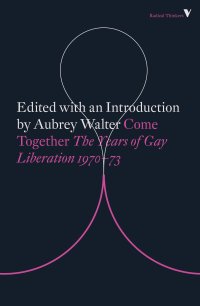 cover of the book Come Together - The Years of Gay Liberation 1970-73