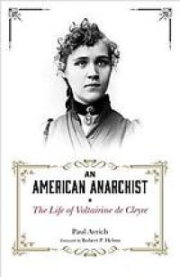 cover of the book An American Anarchist: the Life of Voltairine de Cleyre