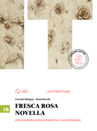 cover of the book Fresca rosa novella. Vol. 1B: Umanesimo, Rinascimento e manierismo