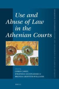 cover of the book Use and Abuse of Law in the Athenian Courts